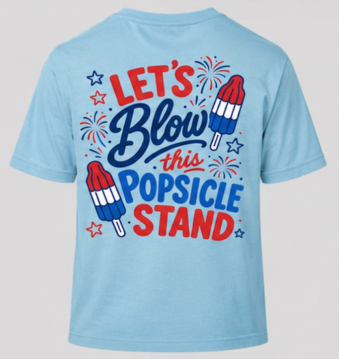 Let's Blow This Popsicle Stand T Shirt